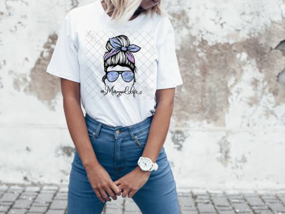 Mermaid Life, Messy Bun, Mom Life: Design for Real Life